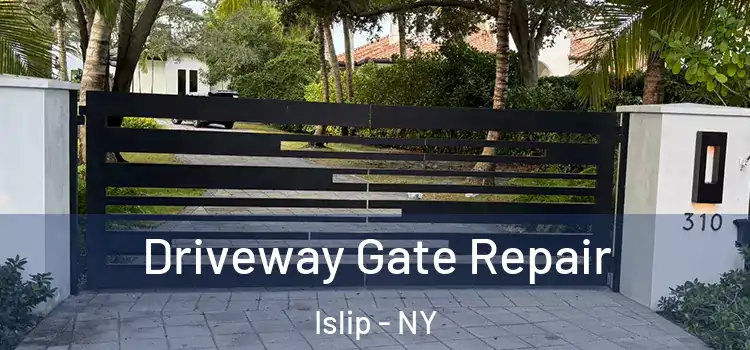 Driveway Gate Repair Islip - NY