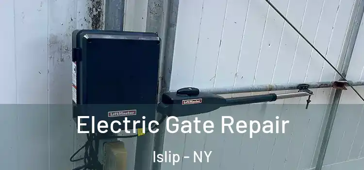 Electric Gate Repair Islip - NY