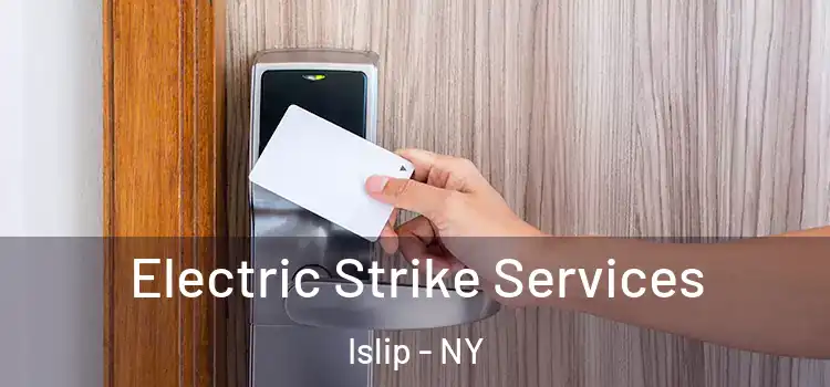 Electric Strike Services Islip - NY