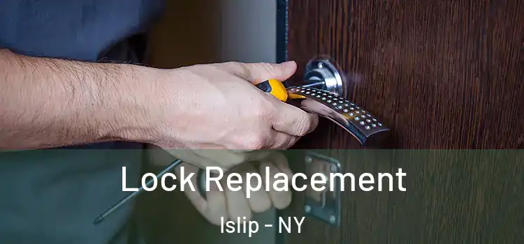 Lock Replacement Islip - NY