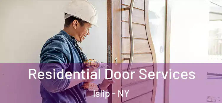 Residential Door Services Islip - NY